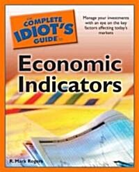 The Complete Idiots Guide to Economic Indicators (Paperback, Original)