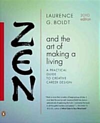 Zen and the Art of Making a Living: A Practical Guide to Creative Career Design (Paperback, 2010)