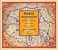 Paris Underground: The Maps, Stations, and Design of the Metro (Paperback)