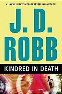 Kindred in Death (Hardcover)