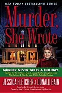 Murder, She Wrote: Murder Never Takes a Holiday (Paperback)