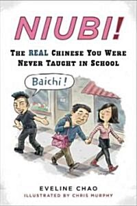 Niubi!: The Real Chinese You Were Never Taught in School (Paperback)