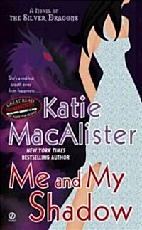 Me and My Shadow (Mass Market Paperback, Original)