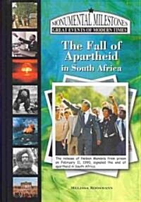 The Fall of Apartheid in South Africa (Library Binding)