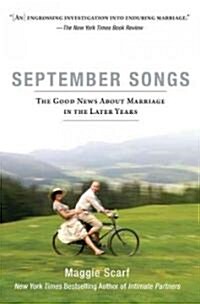 September Songs: The Good News about Marriage in the Later Years (Paperback)