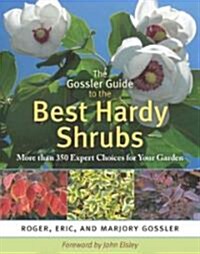 The Gossler Guide to the Best Hardy Shrubs (Hardcover)