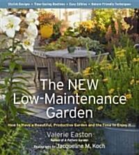 The NEW Low-Maintenance Garden (Hardcover, 1st)