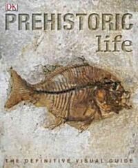 Prehistoric Life (Hardcover, 1st)