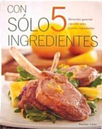 Con solo 5 ingredientes/ Just 5 things (Paperback)