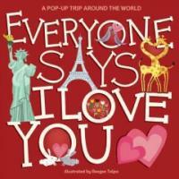 (A pop-up trip around the world) Everyone says i love you 