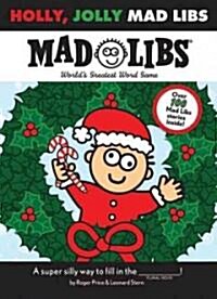 Holly, Jolly Mad Libs: Worlds Greatest Word Game (Paperback)