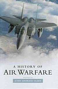 A History of Air Warfare (Hardcover, 1st)