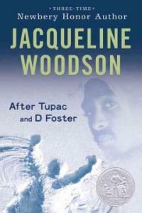 After Tupac and D Foster (Paperback) - 2009 Newbery Honor Book