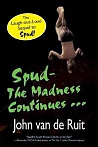 Spud-The Madness Continues... (Paperback)