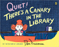 Quiet! There's a Canary in the Library (Paperback)