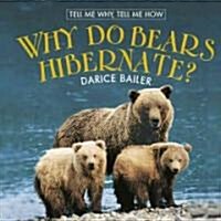 Why Do Bears Hibernate? (Library Binding)