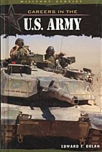 Careers in the U.S. Army (Library Binding)