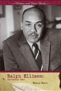 Ralph Ellison: Invisible Man (Library Binding)