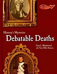 Debatable Deaths (Library Binding)
