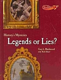 Legends or Lies? (Library Binding)