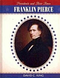 Franklin Pierce (Library Binding)