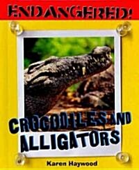 Crocodiles and Alligators (Library Binding)