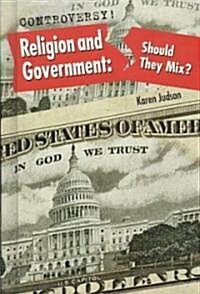 Religion and Government: Should They Mix? (Library Binding)