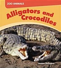 Alligators and Crocodiles (Library Binding)