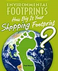 How Big Is Your Shopping Footprint? (Library Binding)