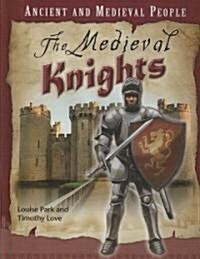 The Medieval Knights (Library Binding)