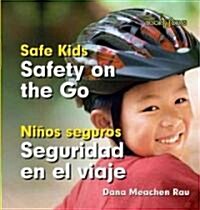 Seguridad En El Viaje / Safety on the Go (Library Binding)