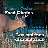 Las Cadenas Alimentarias / Food Chains (Library Binding)