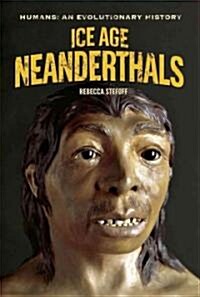 Ice Age Neanderthals (Library Binding)