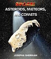 Asteroids, Meteors, and Comets (Library Binding)