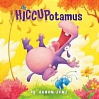 [중고] The Hiccupotamus (Hardcover)