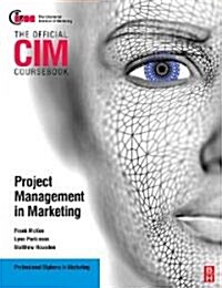 CIM Coursebook: Project Management in Marketing (Paperback)