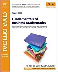 Fundamentals of Business Mathematics : CIMA Certificate in Business Accounting : Relevant for Computer-based Assessments (Paperback, 4 Revised edition)