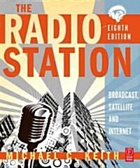 The Radio Station: Broadcast, Satellite & Internet (Paperback, 8th)