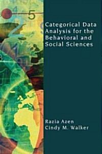 Categorical Data Analysis for the Behavioral and Social Sciences (Hardcover)