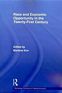 Race and Economic Opportunity in the Twenty-First Century (Paperback)