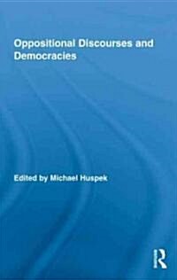 Oppositional Discourses and Democracies (Hardcover)