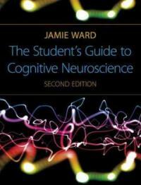 The student's guide to cognitive neuroscience 2nd ed
