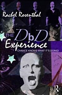 The DbD Experience : Chance Knows What its Doing! (Paperback)