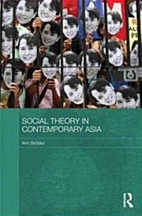Social Theory in Contemporary Asia (Hardcover)