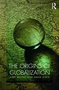 The Origins of Globalization (Paperback)