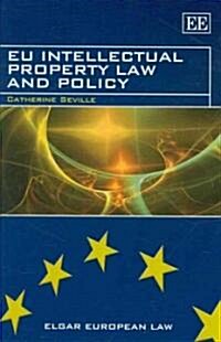 EU Intellectual Property Law and Policy (Hardcover)