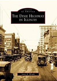 The Dixie Highway in Illinois (Paperback)
