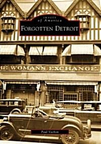 Forgotten Detroit (Paperback)