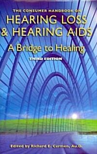 The Consumer Handbook on Hearing Loss and Hearing Aids (Hardcover, 3rd)