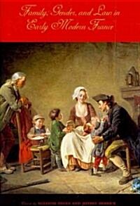 Family, Gender, and Law in Early Modern France (Hardcover)
